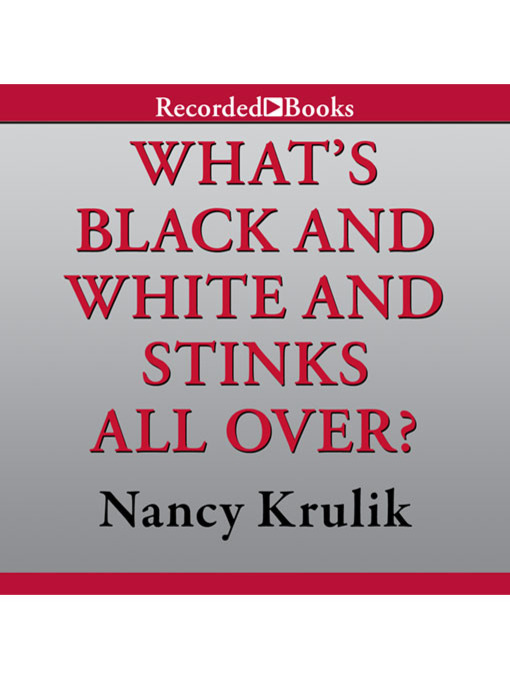 Title details for What's Black and White and Stinks All Over? by Nancy Krulik - Available